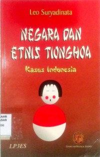 Image of Negara dan Etnis Tionghoa : kasus indonesia